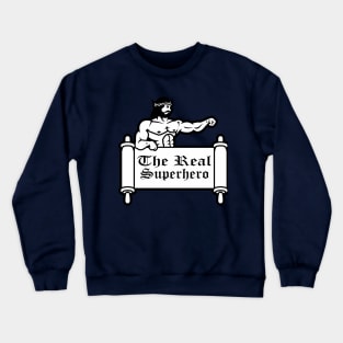 The Real Superhero Crewneck Sweatshirt